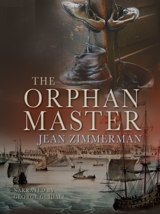 Title details for The Orphanmaster by Jean Zimmerman - Available